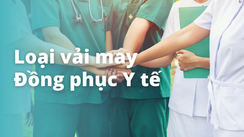 Các loại vải dùng may đồng phục y tế